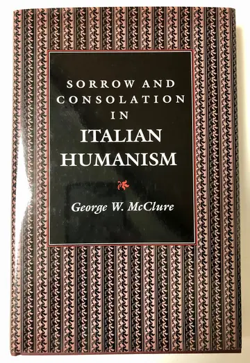 Cover of Sorrow & Consolationan in Italian Humanism