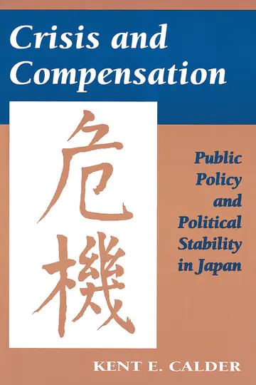 Cover of Crisis & Compensation – Public Policy & Political Stability in Japan