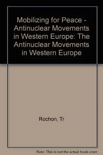 Cover of Mobilizing for Peace – Antinuclear Movements in Western Europe