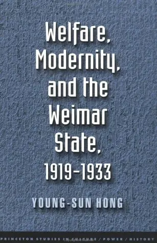 Cover of Welfare, Modernity, & the Weimar State, 1919–1933 (Paper)