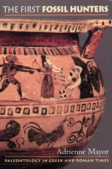 Cover of The First Fossil Hunters – Paleontology in Greek & Roman Times