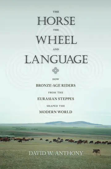 Cover of The Horse, the Wheel, & Language