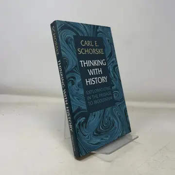 Cover of Thinking with History – Explorations in the Passage to Modernism