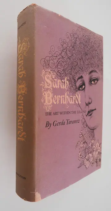 Cover of Sarah Bernhardt – The Art Within the Legend