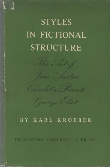 Cover of Styles in Fictional Structure – Studies in the Art of Jane Austen, Charlotte Brontë, George Eliot