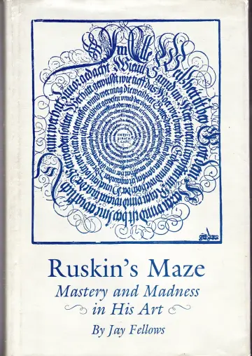 Cover of Ruskin`s Maze – Mastery and Madness in His Art