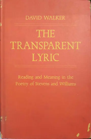 Cover of The Transparent Lyric – Reading & Meaning in Poetry of Stevens & Williams
