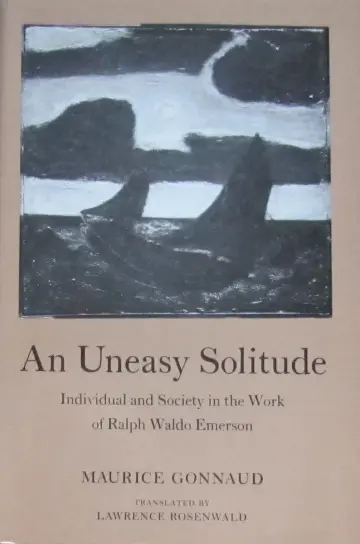 Cover of An Uneasy Solitude – Individual & Society in the Work of Ralph Waldo Emerson