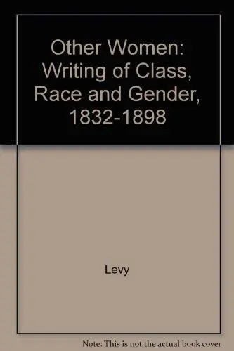 Cover of Other Women – Writing of Class Race & Gender 1832¯1898 Cloth