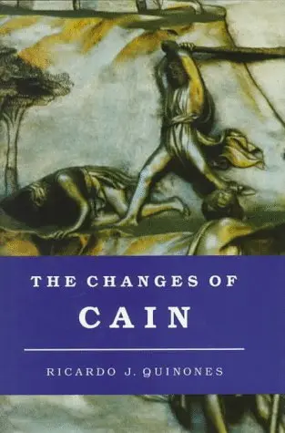 Cover of The Changes of Cain – Violence & the Lost Brother in Cain & Abel Literature