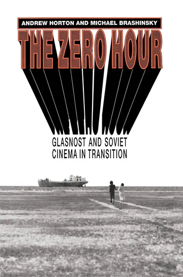 Cover of The Zero Hour – Glastnost & Soviet Cinema in Transition