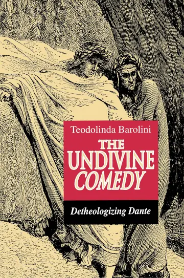 Cover of The Undivine Comedy – Detheologizing Dante