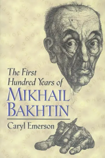 Cover of The First Hundred Years of Mikhail Bakhtin