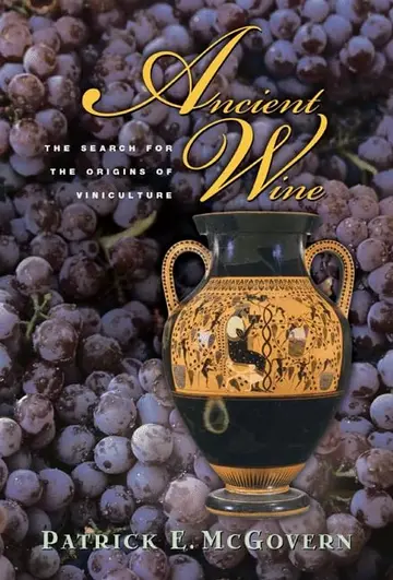 Cover of Ancient Wine – The Search for the Origins of Viniculture