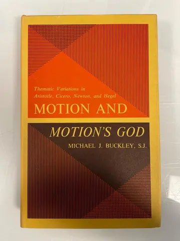 Cover of Motion and Motion`s God – Thematic Variations in Aristotle, Cicero, Newton, and Hegel