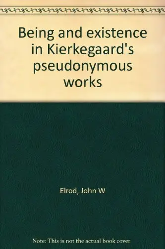 Cover of Being and Existence in Kierkegaard's Pseudonymous Works