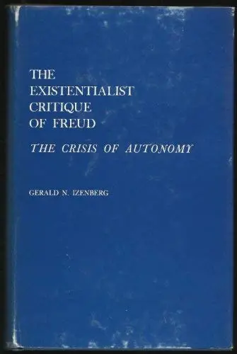 Cover of The Existentialist Critique of Freud – The Crisis of Autonomy