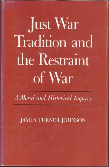 Cover of Just War Tradition and the Restraint of War
