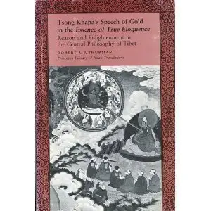 Cover of Tsong Khapa's Speech of Gold in the Essence of True Eloquence