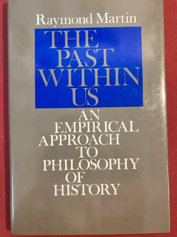 Cover of The Past Within Us – an Empirical Approach to Philosophy of History