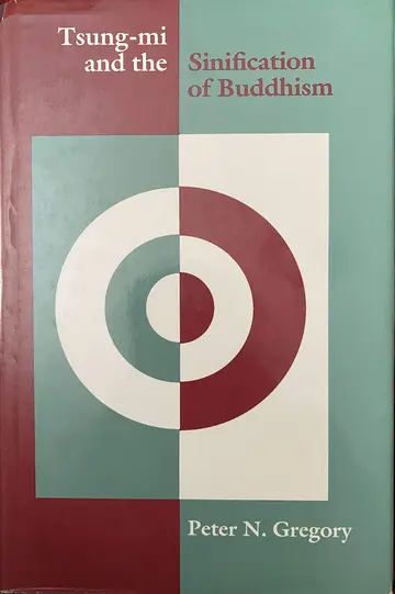 Cover of Tsung–Mi & the Sinification of Buddhism