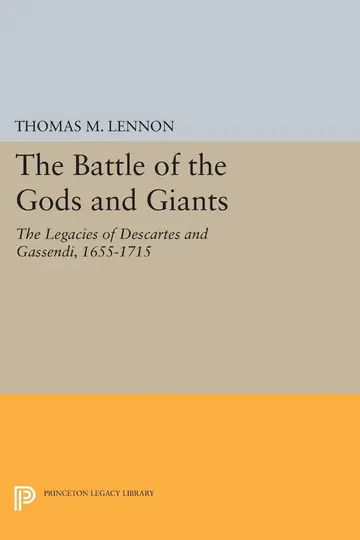 Cover of The Battle of the Gods & Giants – the Legacies of Descartes & Gassendi 1655–1715