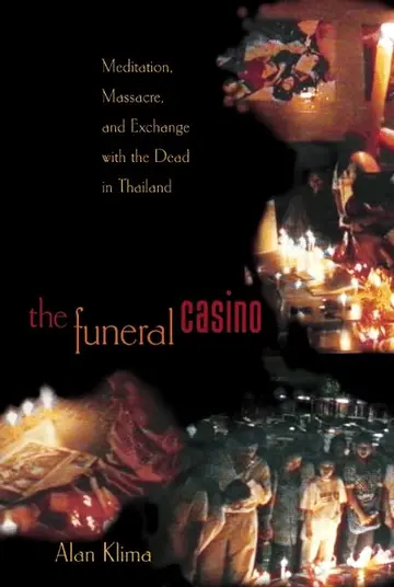 Cover of Funeral Casino – Meditation, Massacre, & Exchange with the Dead in Thailand