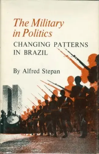 Cover of The Military in Politics – Changing Patterns in Brazil