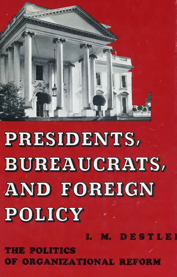 Cover of Presidents, Bureaucrats, and Foreign Policy