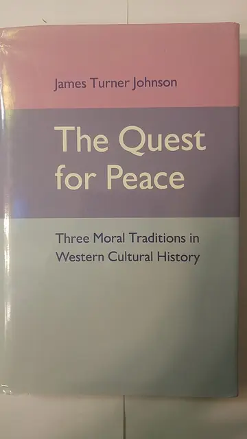 Cover of The Quest for Peace – Three Moral Traditions in Western Cultural History