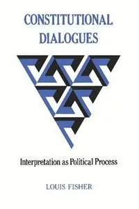 Cover of Constitutional Dialogues – Interpretation as Political Process