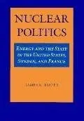 Cover of Nuclear Politics – Energy & State in Us, Sweden & France