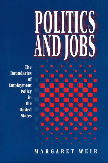 Cover of Politics & Jobs – The Boundaries of Employment Policy in the United States