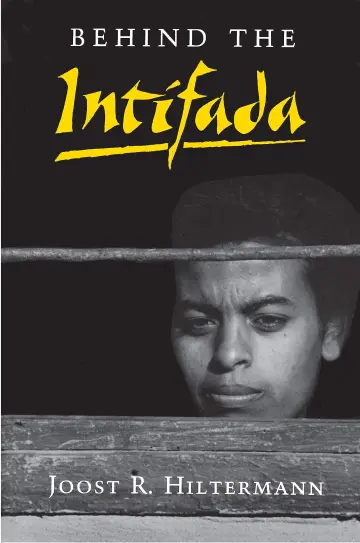Cover of Behind the Intifada – Labor & Women′s Movements in the Occupied Territories