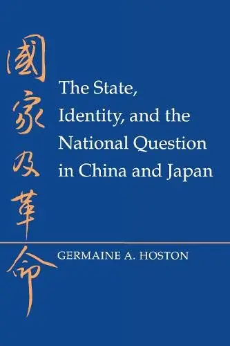 Cover of The State, Identity, & the National Question in China & Japan