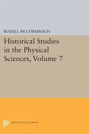 Cover of Historical Studies in the Physical Sciences, Volume 7