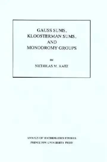 Cover of Gauss Sums, Kloosterman Sums, and Monodromy Groups. (Am-116), Volume 116