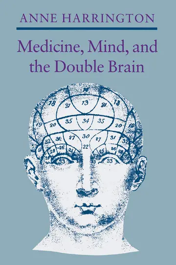 Cover of Medicine, Mind, & the Double Brain – a Study in Nineteenth¯Century Thought