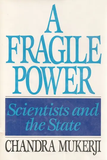 Cover of A Fragile Power – Scientists & the State