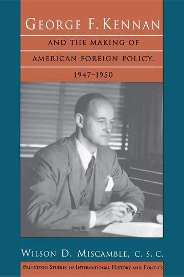 Cover of George F Kennan & the Making of American Foreign Policy, 1947–1950