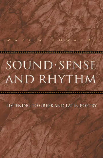 Cover of Sound, Sense, & Rhythm – Listening to Greek & Latin Poetry