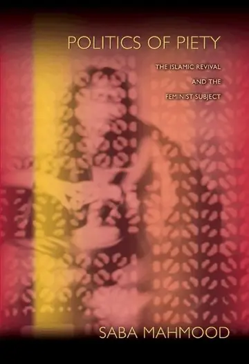 Cover of Politics of Piety – The Islamic Revival and the feminist Subject