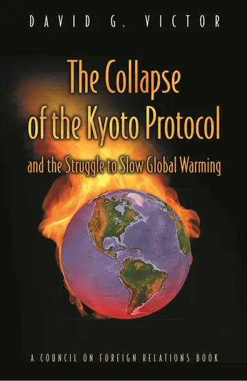 Cover of The Collapse of the Kyoto Protocol & the Struggle to Slow Global Warming