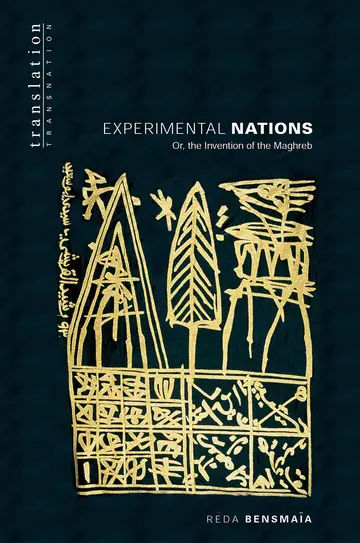 Cover of Experimental Nations – Or, the Invention of the Maghreb