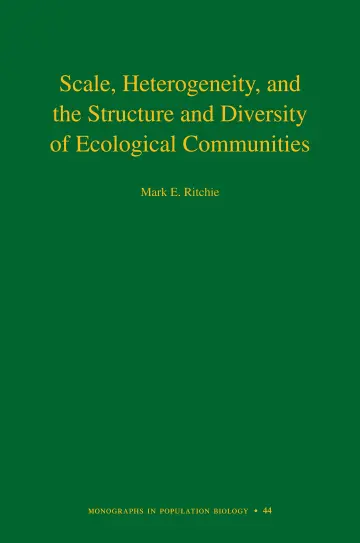 Cover of Scale, Heterogeneity and the Structure and Diversity of Ecological Communities