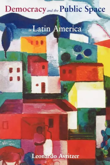 Cover of Democracy and the Public Space in Latin America
