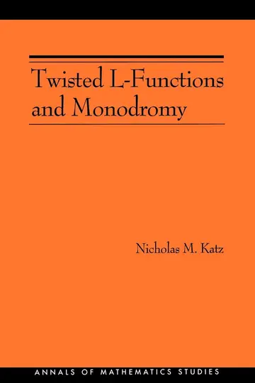Cover of Twisted L-Functions and Monodromy. (AM-150), Volume 150