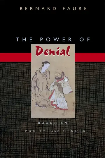 Cover of The Power of Denial – Buddhism, Purity, & Gender