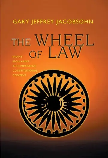 Cover of The Wheel of Law – India′s Secularism in Comparative Constitutional Context