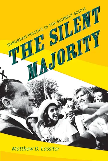 Cover of The Silent Majority – Suburban Politics in the Sunbelt South